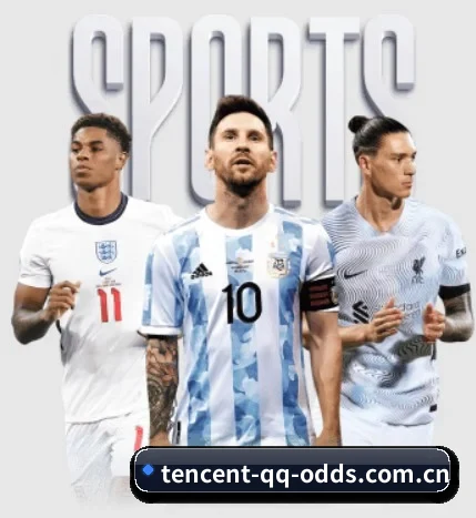 五大体育板块覆盖,从比分到直播全覆盖(Tencent Sports)